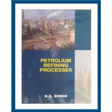 Petroleum Refining Process By R.k Singh