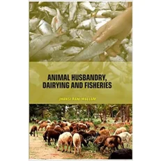 Animal Husbandry, Dairying And Fishries By Jhansi Rani Mallam