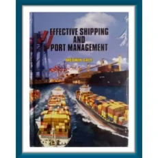 Effective Shipping And Port Management By Medwin Gale. Hardcover