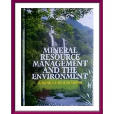 Mineral Resource Management And The Environment By Sunanda Singh. Hardcover.2013edition
