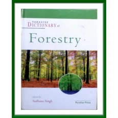 Dictionary Of Forestry By Sadhana Singh. Hardcover. 2017
