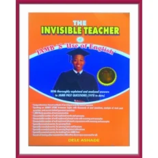 English Breeze The Invisible Teacher Of Jamb's Use Of English By Dele Ashade.