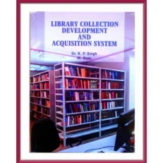 Library Collection Development & Acquisition System By Dr. K.p Singh. Hardcover-2017