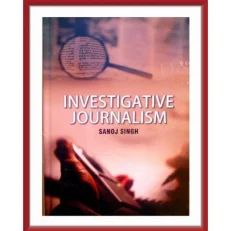 Investigative Journalism By Sanoj Singh. Hardcover. 2019