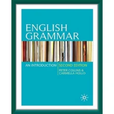 English Grammar: An Introduction By Peter Collins, Carmella Hollo. Paperback