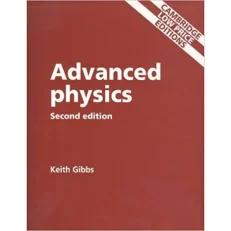 Advanced Physics Paperback . By Keith Gibbs. Low Price Edition