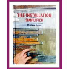 Tiles Tile Installation: Simplified By Shivsharan Sharma.hardcover-2020