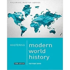 Mastering Modern World History By Norman Lowe . 5th Edition. Paperback