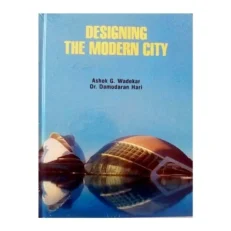 Designing The Modern City By Asok G. Wadekar. Hardcover. 1/e 2019