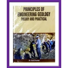 Principles Of Engineering Geology By Dr. Sunil Kumar. Hardcover. 1/e. 2020