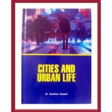 Cities And Urban Life By Dr. Swami - Hardcover