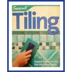 Tiling: Expert Advice To Get The Job Done Right By Josh Garskof.paperback. 2009