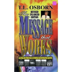 The Message That Works By T.l Osborn