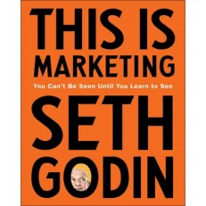 This Is Marketing By Seth Godin