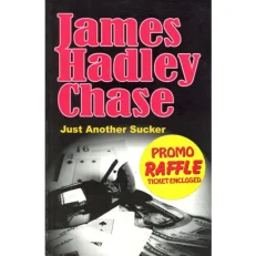 Just Another Sucker by James Hadley Chase
