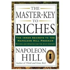 The Master-key To Riches By Napoleon Hill.
