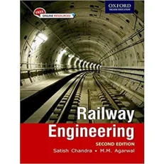 Railway Engineering By Satish Chandra. Paperback. 2/e. 2013.