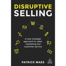 Business King Disruptive Selling By Patrick Maes
