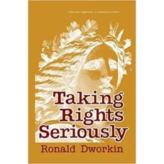 Taking Right Seriously By Ronald Dworkin. Paperback