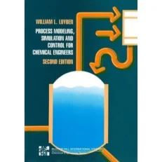 Process Modelling Simulation & Control For Chemical Engineering By William L. Luyben. 2/e