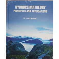 Hydroclimatology Principles And Applications By Sunil Kumar - 1/e. 2021 - Hardcover