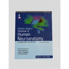 Inderbir Singh's Textbook Of Human Neuroanatomy (fundamental & Clinical). 9th Edition