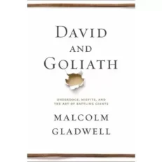 David And Goliath By Malcolm Gladwell