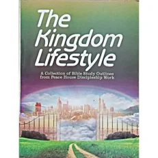 The Kingdom Lifestyle A Collection Of Bible Study Outlines
