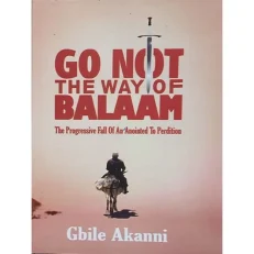 Go Not The Way Of Balaam By Gbile Akanni