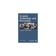 Ceramic Technology And Processing By Alan G. King