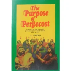 The Purpose Of Pentecost By T. L. Osborn