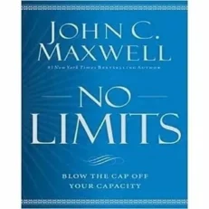 No Limits By John C. Maxwell