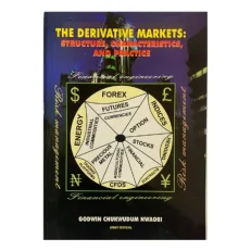 The Derivative Markets: Structure, Characteristics, And Practice- 1/e By Prof. Godwin