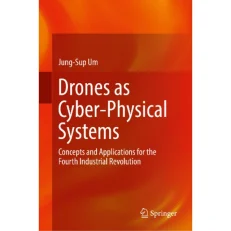 Drones As Cyber-physical Systems - Concepts & Applications For The 4th Industrial Revolution