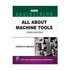 All About Machine Tools By Heinrich Gerling - 3- e - 2022 Paperback