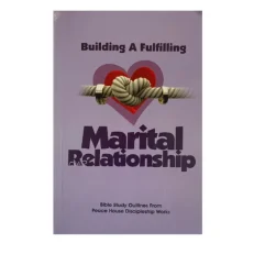 Building A Fulfilling Marital Relationship