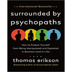 Surrounded By Psychopaths By Thomas Erikson
