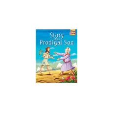 Story Of The Prodigal Son: Pegasus Story Book For Children Of Ages 4-10
