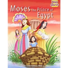 Moses The Prince Of Egypt: Pegasus Story Book For Children Of Ages 4-10