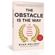 The Obstacle Is The Way:the Timeless Art Of Turning Trials Into Triumph By Ryan Holiday