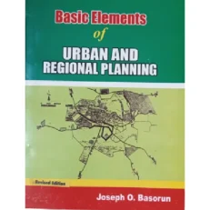 Basic Elements Of Urban And Regional Planning by Joseph o. Basorun