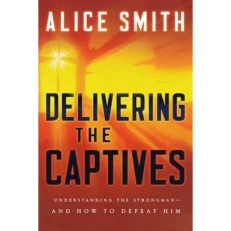 Delivering The Captives By Alice Smith