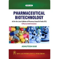 Pharmaceutical Biotechnology By Kar . Ashutosh - 1st Edition - 2023 - Paperback
