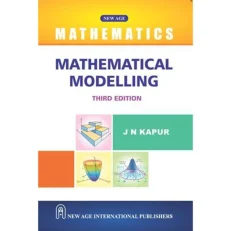 Mathematical Modelling By Kapur - J.n - 3nd Edition - 2023