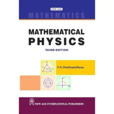 Mathematical Physics By Chattopadhyay P K - 3rd Edition - 2023 - Paperback