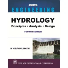 Hydrology: Principles, Analysis, Design By Raghunath (4th Edition 2022) - Paperback