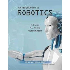 An Introduction To Robotics By K.c Jain(1st Edition 2023) Paperback