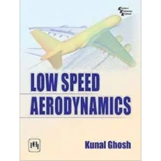 Low Speed Aerodynamics By Kunal Ghosh (2018 Edition) Paperback