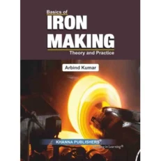 Basics Of Iron Making:theory & Practice By Arbind Kumar
