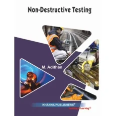 Non Destructive Testing By Dr. M. Adithan.1st Edition